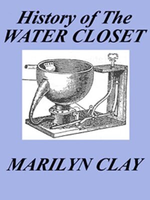 cover image of A History of the Water Closet